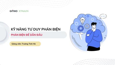 Kỹ năng tư duy phản biện